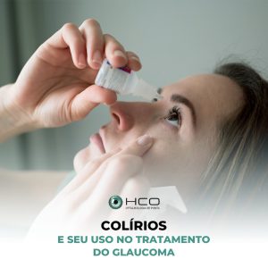 COLÍRIOS - uso de colírios no glaucoma