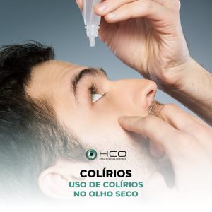 COLÍRIOS - uso de colírios no olho seco