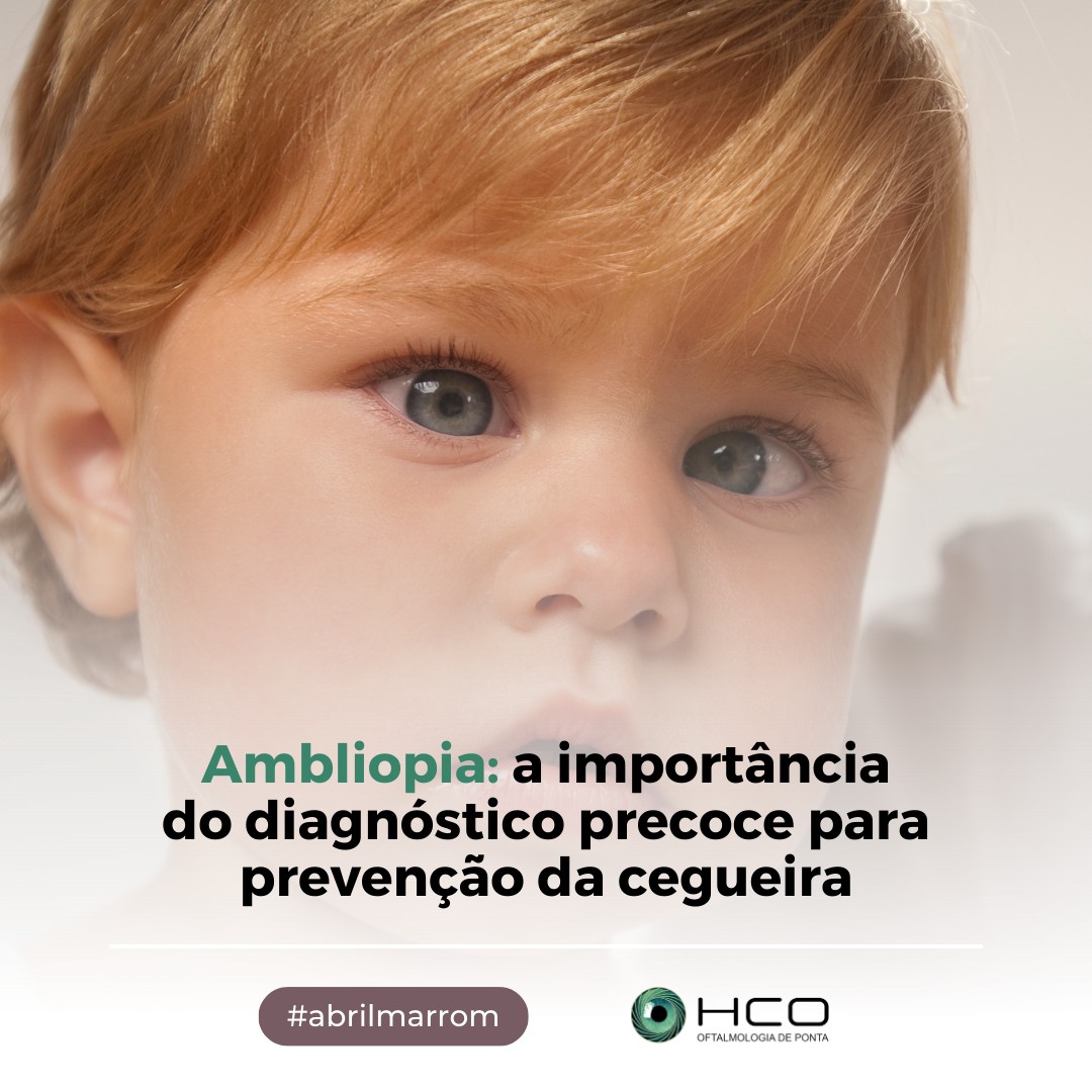 Ambliopia: a importância do diagnóstico precoce para prevenção da cegueira